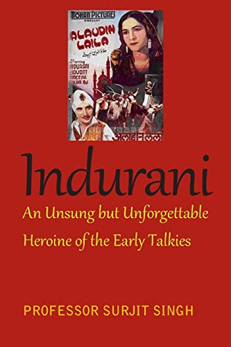 Beispielbild fr Indurani: An Unsung But Unforgettable Heroine Of The Early Talkies zum Verkauf von Lucky's Textbooks