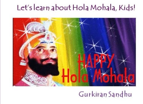 Beispielbild fr Let's learn about Hola Mohala, Kids! (Let s learn about the Sikh Culture, Kids!) zum Verkauf von Revaluation Books
