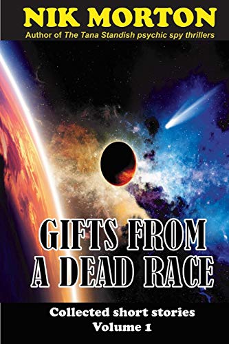 Beispielbild fr Gifts from a Dead Race: . and other stories zum Verkauf von THE SAINT BOOKSTORE