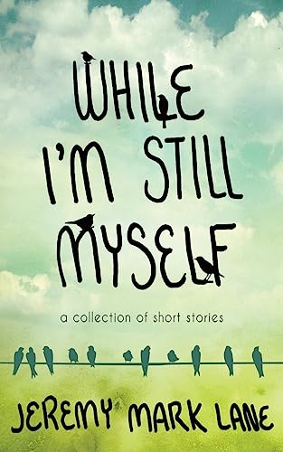 Stock image for While I'm Still Myself for sale by SecondSale