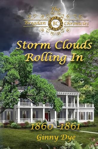 9781544265971: Storm Clouds Rolling In (# 1 in the Bregdan Chronicles Historical Fiction Romanc: Volume 1