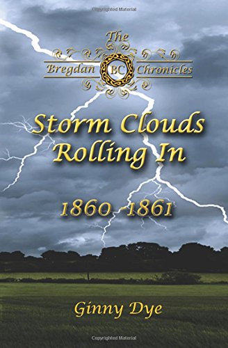 Stock image for Storm Clouds Rolling in (# 1 in the Bregdan Chronicles Historical Fiction Romance Series) for sale by Better World Books