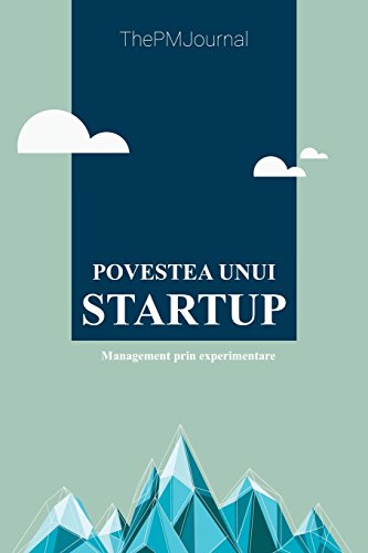 9781544270388: Povestea unui Startup: Management prin Experimentare