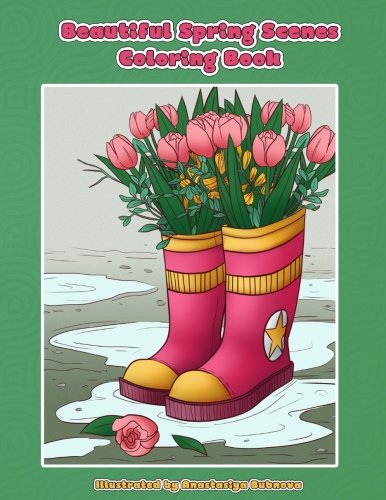 Stock image for Beautiful Spring Scenes Coloring Book: Hand Drawn Spring Themed Scenes and Landscapes to Color and Enjoy: Volume 16 (Creative and Unique Coloring Books for Adults) for sale by Revaluation Books