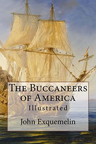 9781544275802: The Buccaneers of America: Illustrated