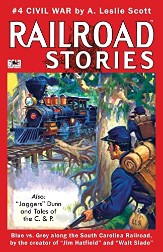 Beispielbild fr Railroad Stories #4: "Civil War" and "Tales of Jaggers Dunn" zum Verkauf von Books From California