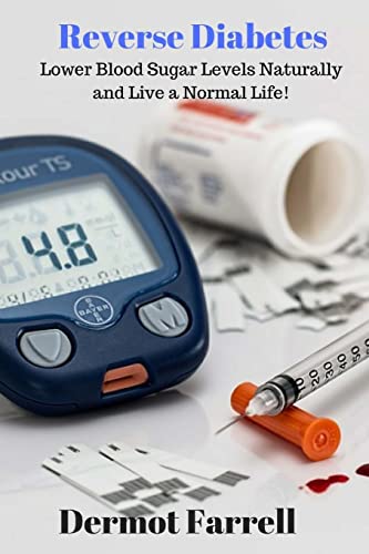 Stock image for Reverse Diabetes: Lower Blood Sugar Levels Naturally and Live a Normal Life! for sale by ThriftBooks-Dallas