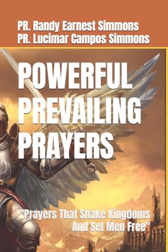 Stock image for Powerful Prevailing Prayers: Prayers That Shake Kingdoms And Set Men Free for sale by Lucky's Textbooks