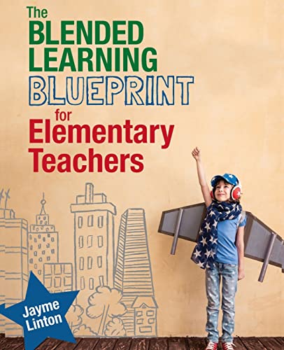 Beispielbild fr The Blended Learning Blueprint for Elementary Teachers (Corwin Teaching Essentials) zum Verkauf von Gulf Coast Books