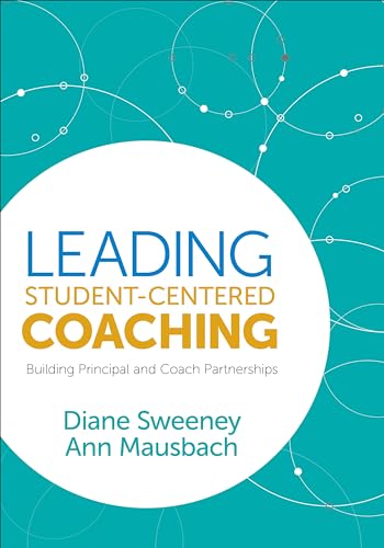 Beispielbild fr Leading Student-Centered Coaching: Building Principal and Coach Partnerships zum Verkauf von BooksRun
