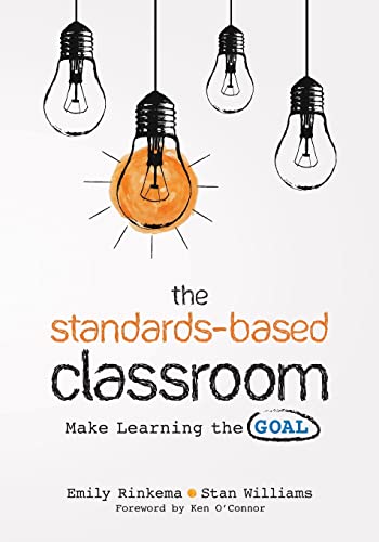 Beispielbild fr The Standards-Based Classroom: Make Learning the Goal zum Verkauf von BooksRun