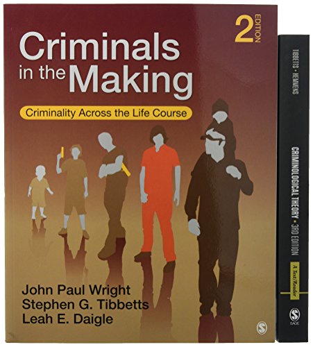 9781544327730: Criminological Theory Text Reader + Criminals in the Making, 2nd Ed.
