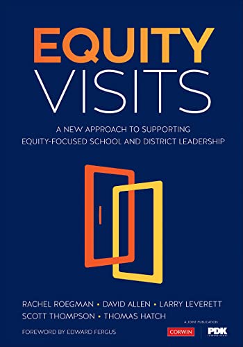 9781544338132: Equity Visits: A New Approach to Supporting Equity-Focused School and District Leadership