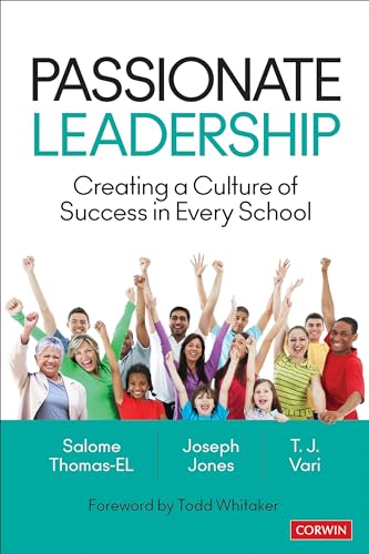 Beispielbild fr Passionate Leadership: Creating a Culture of Success in Every School zum Verkauf von Omega