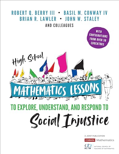 Beispielbild fr High School Mathematics Lessons to Explore, Understand, and Respond to Social Injustice (Corwin Mathematics Series) zum Verkauf von BooksRun