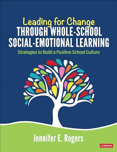 Imagen de archivo de Leading for Change Through Whole-School Social-Emotional Learning: Strategies to Build a Positive School Culture a la venta por SecondSale