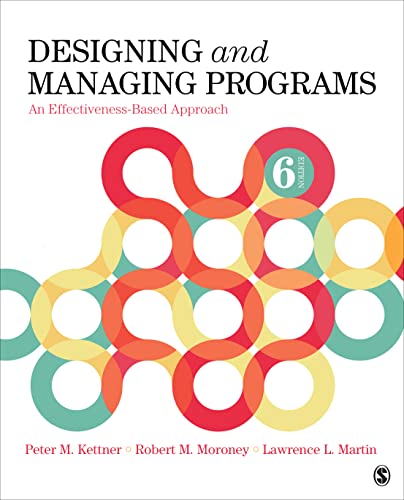 Beispielbild fr Designing and Managing Programs: An Effectiveness-Based Approach zum Verkauf von BooksRun