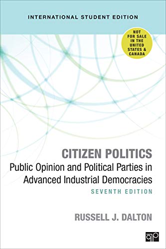 Imagen de archivo de Citizen Politics - International Student Edition: Public Opinion and Political Parties in Advanced Industrial Democracies a la venta por WorldofBooks