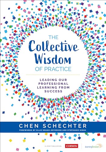 Beispielbild fr The Collective Wisdom of Practice: Leading Our Professional Learning From Success zum Verkauf von BooksRun