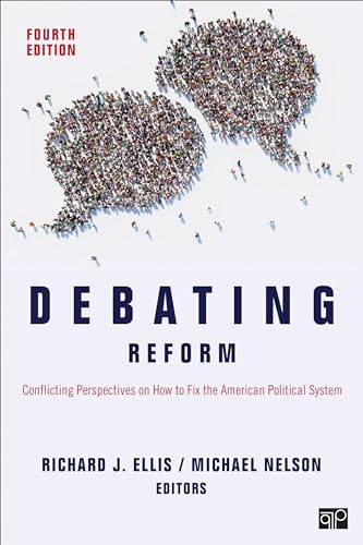 Beispielbild fr Debating Reform: Conflicting Perspectives on How to Fix the American Political System zum Verkauf von BooksRun