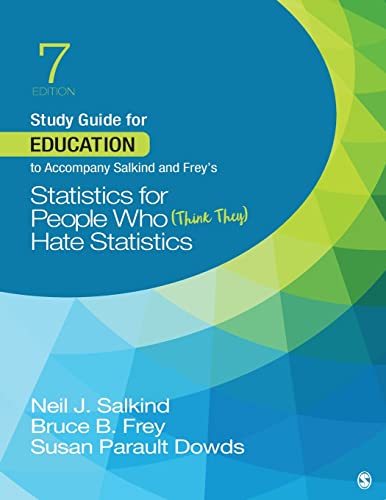 Stock image for Study Guide for Education to Accompany Salkind and Frey?s Statistics for People Who (Think They) Hate Statistics for sale by GF Books, Inc.