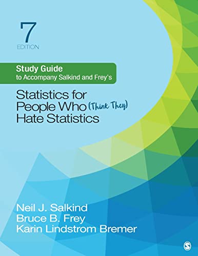 Stock image for Study Guide to Accompany Salkind and Frey s Statistics for People Who (Think They) Hate Statistics for sale by BooksRun