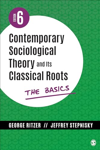 Stock image for Contemporary Sociological Theory and Its Classical Roots: The Basics for sale by Textbooks_Source