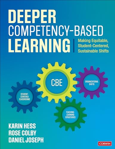 Imagen de archivo de Deeper Competency-Based Learning: Making Equitable, Student-Centered, Sustainable Shifts a la venta por GF Books, Inc.