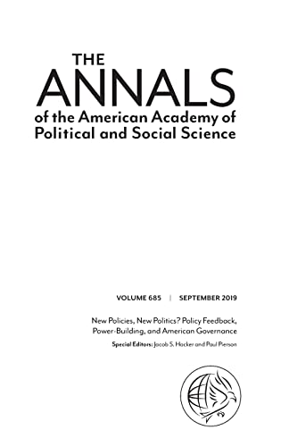 Imagen de archivo de The ANNALS of the American Academy of Political and Social Science: New Policies, New Politics? Policy Feedback, Power-Building, and American . of Political and Social Science Series) a la venta por Brook Bookstore