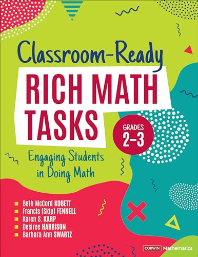 Imagen de archivo de Classroom-Ready Rich Math Tasks, Grades 2-3: Engaging Students in Doing Math (Corwin Mathematics Series) a la venta por BooksRun