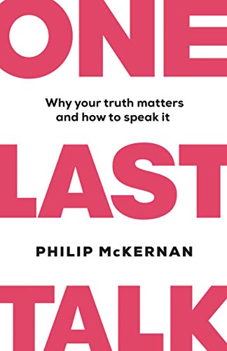 Beispielbild fr One Last Talk: Why Your Truth Matters and How to Speak It zum Verkauf von ThriftBooks-Dallas
