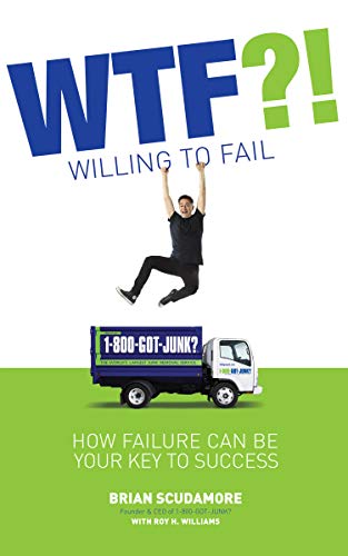 9781544501086: WTF?! (Willing to Fail): How Failure Can Be Your Key to Success