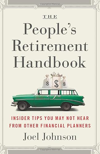 Imagen de archivo de The People's Retirement Handbook: Essential Insider Tips You May Not Hear from Other Financial Planners a la venta por Your Online Bookstore