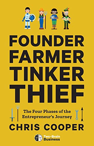 9781544501499: Founder, Farmer, Tinker, Thief: The Four Phases of the Entrepreneur's Journey