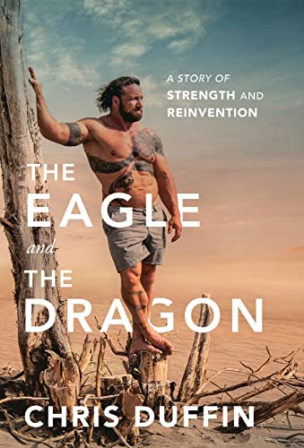Stock image for The Eagle and the Dragon: A Story of Strength and Reinvention for sale by Goodwill Books