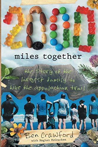 9781544502403: 2,000 Miles Together: The Story of the Largest Family to Hike the Appalachian Trail