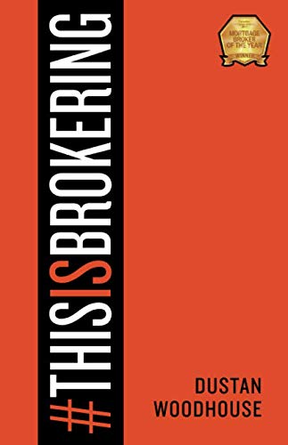 Stock image for #ThisisBrokering (Be The Better Broker) for sale by Blue Vase Books