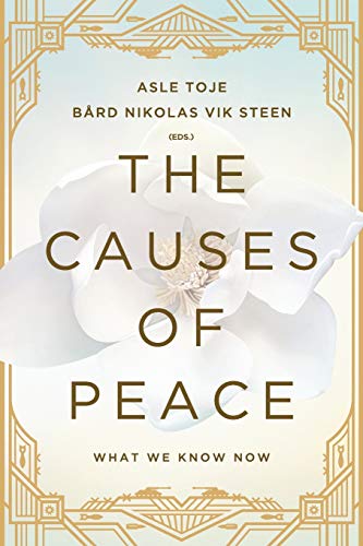 Stock image for The Causes of Peace: What We Know Now for sale by Goodwill Southern California