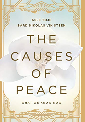 9781544505053: The Causes of Peace: What We Know Now
