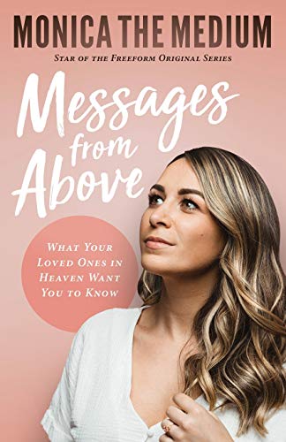 Beispielbild fr Messages from Above: What Your Loved Ones in Heaven Want You to Know zum Verkauf von WorldofBooks