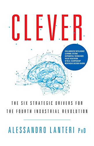 9781544506524: CLEVER: The Six Strategic Drivers for the Fourth Industrial Revolution