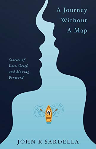 Beispielbild fr A Journey without a Map: Stories of Loss, Grief, and Moving Forward zum Verkauf von BooksRun