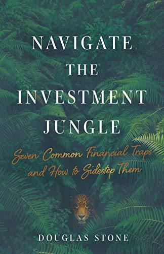 9781544508306: Navigate the Investment Jungle: Seven Common Financial Traps and How to Sidestep Them