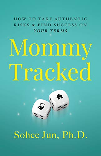 Stock image for Mommytracked: How to Take Authentic Risks and Find Success On Your Terms for sale by Goodwill Southern California