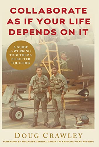 

Collaborate as If Your Life Depends on It: A Guide to Working Together to Be Better Together (Hardback or Cased Book)