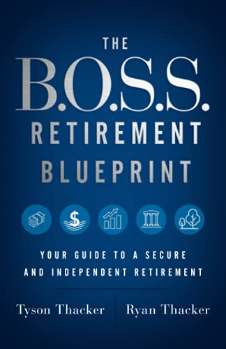 Stock image for The B.O.S.S. Retirement Blueprint: Your Guide to a Secure and Independent Retirement for sale by Jenson Books Inc