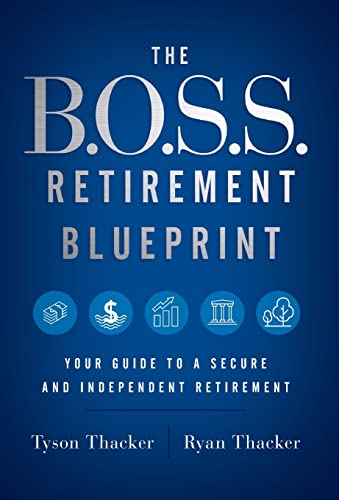 Stock image for The B.O.S.S. Retirement Blueprint: Your Guide to a Secure and Independent Retirement for sale by ThriftBooks-Atlanta