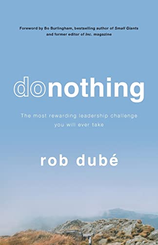 Beispielbild fr Donothing : The Most Rewarding Leadership Challenge You'll Ever Take zum Verkauf von Better World Books