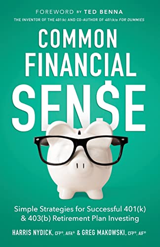 Stock image for Common Financial Sense: Simple Strategies for Successful 401(k) & 403(b) Retirement Plan Investing for sale by Gulf Coast Books