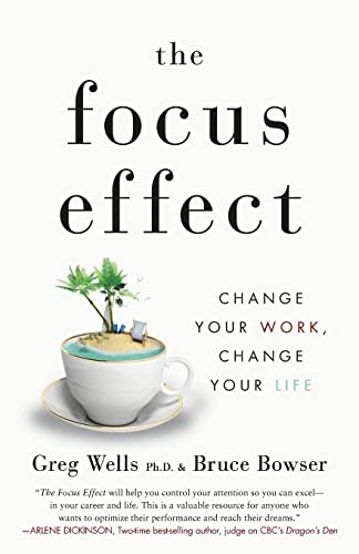 Stock image for The Focus Effect: Change Your Work, Change Your Life for sale by SecondSale